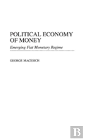 Political Economy Of Money