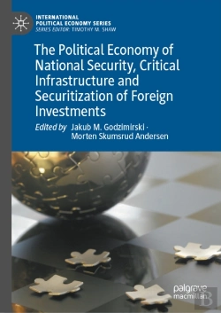 Bertrand.pt - Political Economy Of National Security, Critical Infrastructure And Securitization Of Foreign Investments