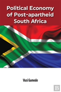 Bertrand.pt - Political Economy Of Post-Apartheid South Africa