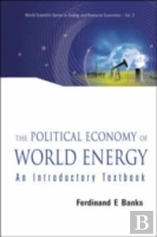 Political Economy Of World Energy, The: An Introductory Textbook