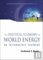 Political Economy Of World Energy, The: An Introductory Textbook