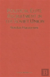 Political Elite Recruitment In The Soviet Union