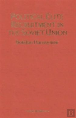 Bertrand.pt - Political Elite Recruitment In The Soviet Union
