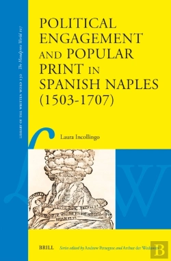 Bertrand.pt - Political Engagement And Popular Print In Spanish Naples (1503-1707)