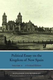 Political Essay On The Kingdom Of New Spain, Volume 2