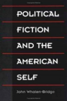 Political Fiction And The American Self