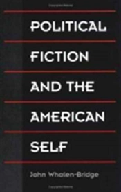 Political Fiction And The American Self