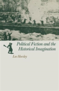 Political Fiction And The Historical Imagination
