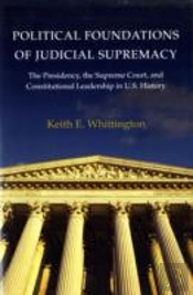 Political Foundations Of Judicial Supremacy