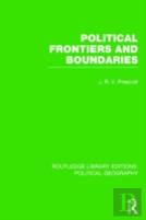 Political Frontiers And Boundaries (Routledge Library Editions: Political Geography)