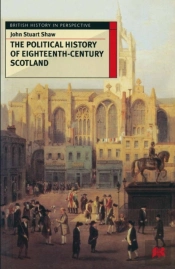 Political History Of Eighteenth-Century Scotland