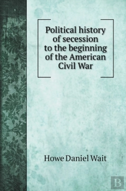 Bertrand.pt - Political History Of Secession To The Beginning Of The American Civil War