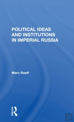 Bertrand.pt - Political Ideas And Institutions In Imperial Russia