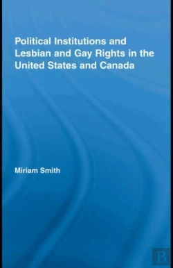 Bertrand.pt - Political Institutions And Lesbian And Gay Rights In The United States And Canada