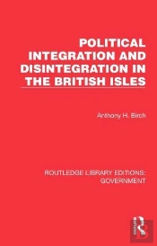 Political Integration And Disintegration In The British Isles