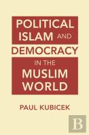 Political Islam And Democracy In The Muslim World