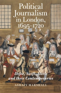 Bertrand.pt - Political Journalism In London, 1695-1720
