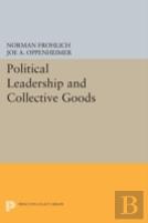 Political Leadership And Collective Goods