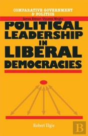 Political Leadership In Liberal Democracies