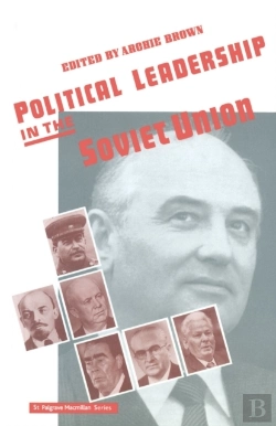 Bertrand.pt - Political Leadership In The Soviet Union