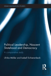 Political Leadership, Nascent Statehood And Democracy