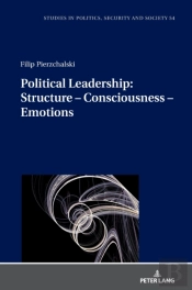 Political Leadership:  Structure Â€“ Consciousness Â€“ Emotions