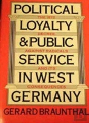 Political Loyalty And Public Service In West Germany