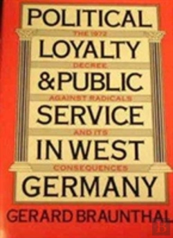 Bertrand.pt - Political Loyalty And Public Service In West Germany