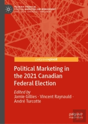 Political Marketing In The 2021 Canadian Federal Election