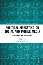 Political Marketing On Social And Mobile Media