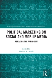 Political Marketing On Social And Mobile Media