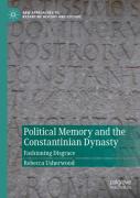 Political Memory And The Constantinian Dynasty