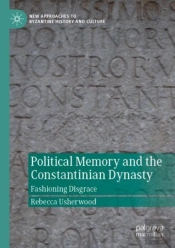 Political Memory And The Constantinian Dynasty