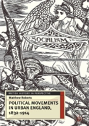 Political Movements In Urban England, 1832-1914
