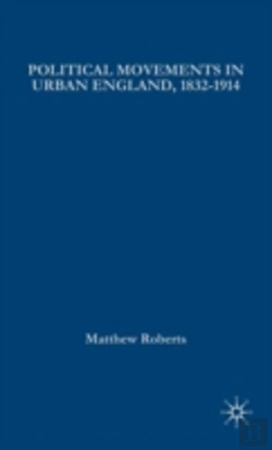 Bertrand.pt - Political Movements In Urban England, 1832-1914
