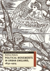 Political Movements In Urban England, 1832-1914