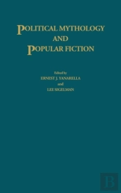 Political Mythology And Popular Fiction