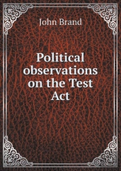 Political Observations On The Test Act