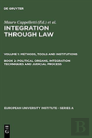 Political Organs, Integration Techniques And Judicial Process