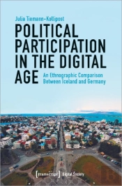 Political Participation In The Digital Age Â€“ An Ethnographic Comparison Between Iceland And Germany