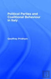 Political Parties And Coalitional Behaviour In Italy