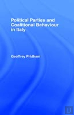 Bertrand.pt - Political Parties And Coalitional Behaviour In Italy