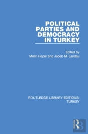 Political Parties And Democracy In Turkey