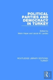 Political Parties And Democracy In Turkey