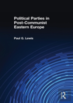 Political Parties In Post-Communist Eastern Europe