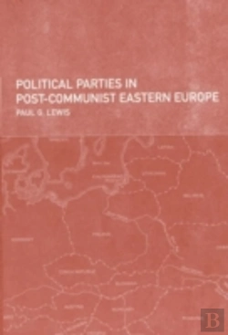 Bertrand.pt - Political Parties In Post-Communist Eastern Europe