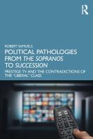 Political Pathologies From The Sopranos To Succession