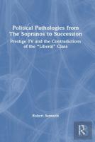 Political Pathologies From The Sopranos To Succession