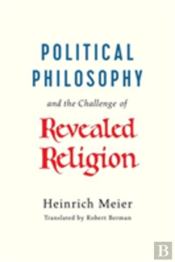 Bertrand.pt - Political Philosophy And The Challenge Of Revealed Religion