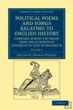 Bertrand.pt - Political Poems And Songs Relating To English History, Composed During The Period From The Accession Of Edward Iii To That Of Richard Iii